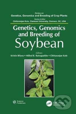 Genetics, Genomics, and Breeding of Soybean - Kristin Bilyeu, Milind B. Ratnaparkhe, Chittaranjan Kole - kniha z kategorie Potravinářství
