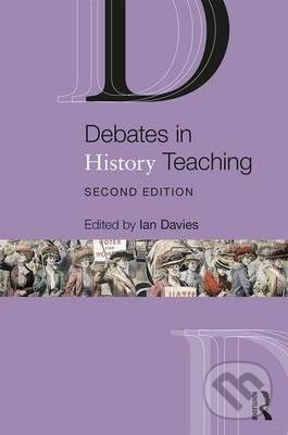 Debates in History Teaching - Ian Davies - kniha z kategorie Učebnice a slovníky