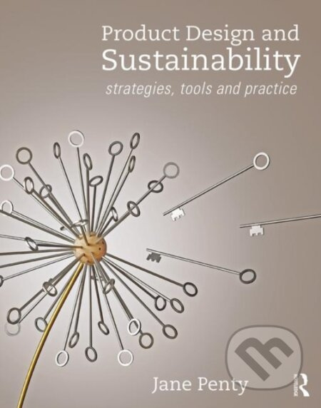 Product Design and Sustainability (Strategies, Tools and Practice) - kniha z kategorie Design