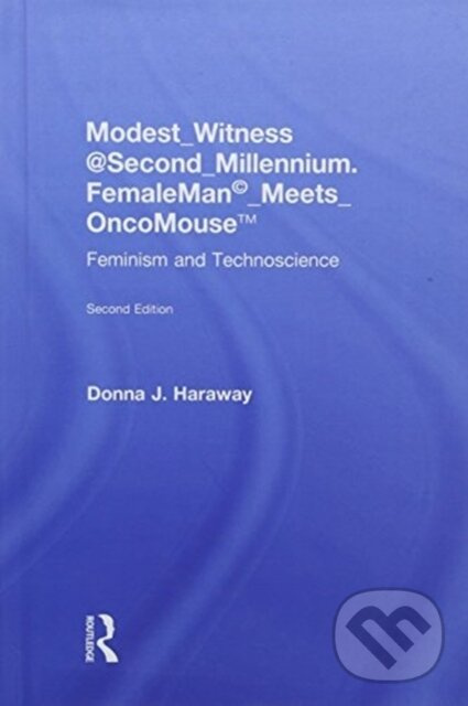 Modest_Witness@Second_Millennium. FemaleMan_Meets_OncoMouse - kniha z kategorie Sociológia