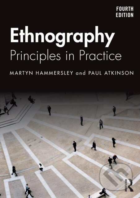 Ethnography (Principles in Practice) - Martyn Hammersley, Paul Atkinson - kniha z kategorie Humanitné a spoločenské vedy