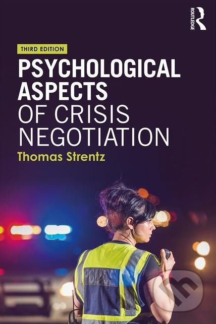 Psychological Aspects of Crisis Negotiation - Thomas Strentz - kniha z kategorie Byznys a management