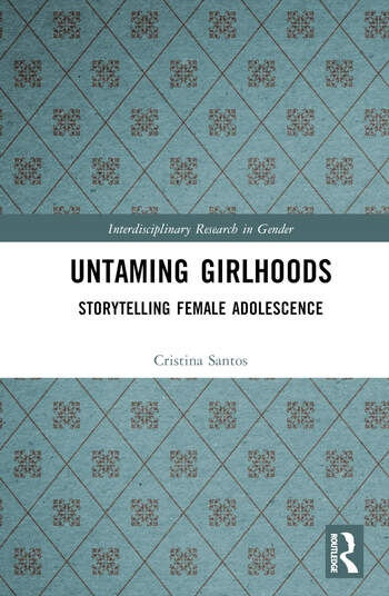 Untaming Girlhoods Taylor & Francis Ltd