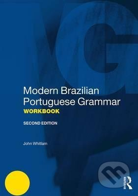 Modern Brazilian Portuguese Grammar - Workbook - John Whitlam