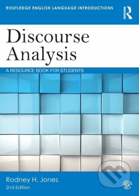Discourse Analysis (A Resource Book for Students) - Rodney H. Jones - kniha z kategorie Humanitní a společenské vědy