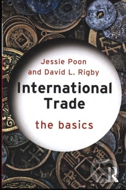 International Trade (The Basics) - David L. Rigby, Jessie Poon