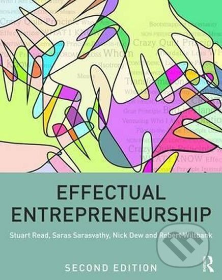 Effectual Entrepreneurship - Stuart Read