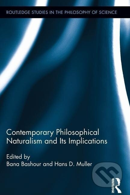 Contemporary Philosophical Naturalism and Its Implications - kniha z kategorie Filozofie