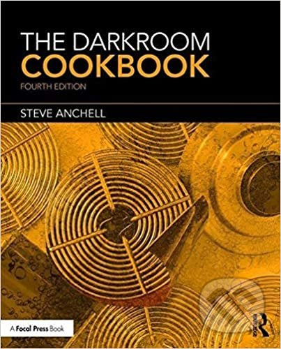 The Darkroom Cookbook - Steve Anchell - kniha z kategorie Fotografie