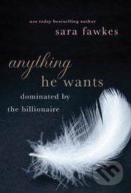 Anything He Wants - Sara Fawkes - kniha z kategorie Beletrie