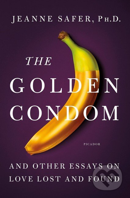 The Golden Condom - Jeanne Safer - kniha z kategorie Vztahy a rodina