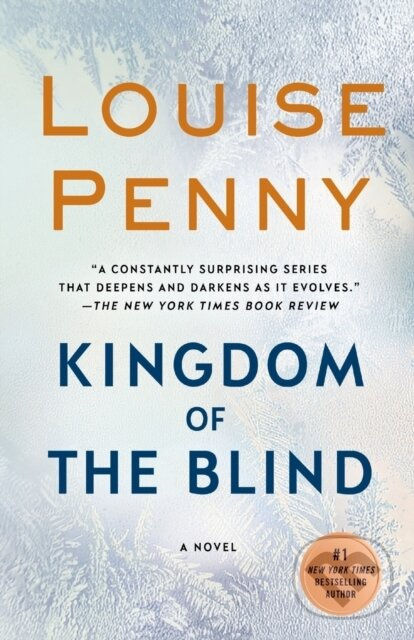 Kingdom of the Blind (A Chief Inspector Gamache Novel),Kingdom of the Blind (A Chief Inspector Gamache Novel) - kniha z kategorie Beletria