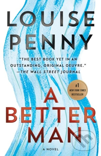 A Better Man (A Chief Inspector Gamache Novel) - Penny Louise,A Better Man (A Chief Inspector Gamache Novel) - Penny Louise - kniha z kategorie Beletr