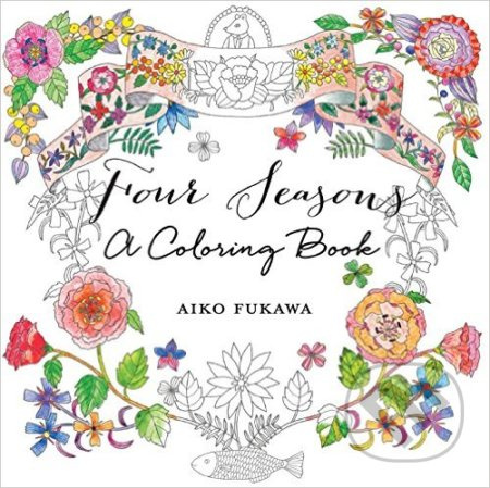 Four Seasons: A Coloring Book - Aiko Fukawa - kniha z kategorie Beletrie