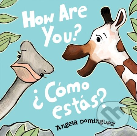 How Are You? / ¿Como estas? - Angela Dominguez - kniha z kategorie Pro děti