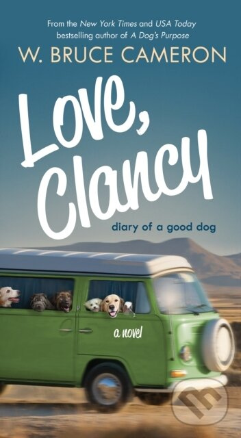 Love, Clancy (Diary of a Good Dog) - W. Bruce Cameron - kniha z kategorie Beletria