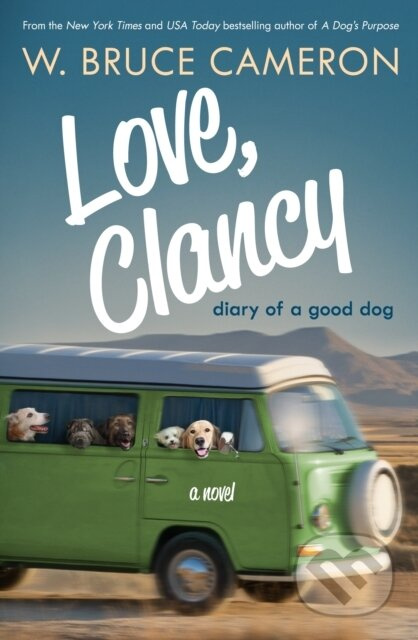 Love, Clancy (Diary of a Good Dog) - W. Bruce Cameron - kniha z kategorie Společenská beletrie