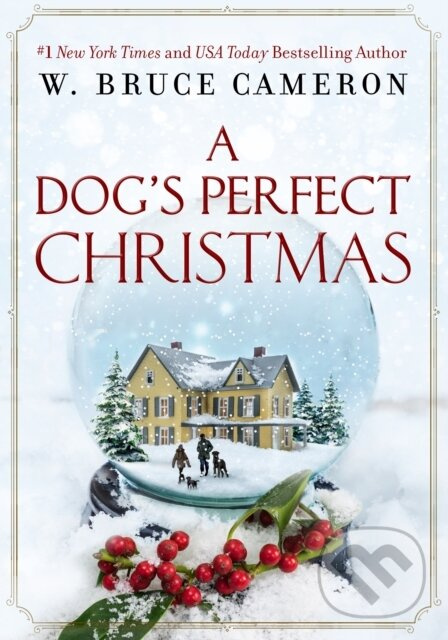 A Dog's Perfect Christmas - W. Bruce Cameron
