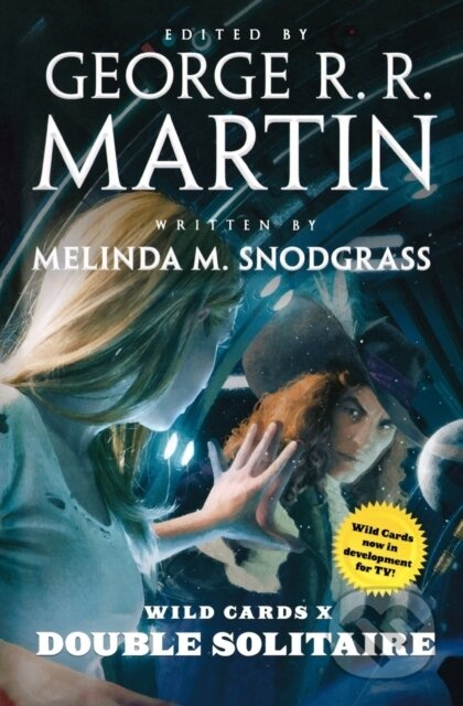 Wild Cards X: Double Solitaire - Melinda Snodgrass, George R. R. Martin