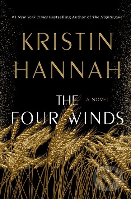 Four Winds (A Novel) - Kristin Hannah - kniha z kategorie Společenská beletrie