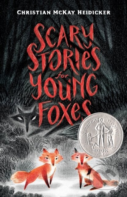 Scary Stories for Young Foxes - Christian McKay Heidicker, Junyi Wu (Ilustrátor) - kniha z kategorie Beletrie pro děti