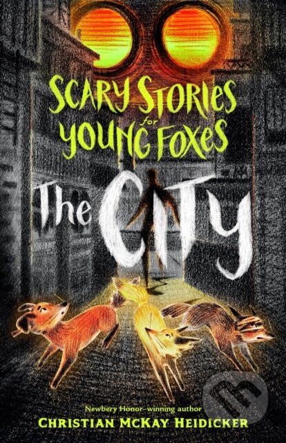 Scary Stories for Young Foxes: The City - Christian McKay Heidicker, Junyi Wu (Ilustrátor) - kniha z kategorie Sci-fi, fantasy a komiksy