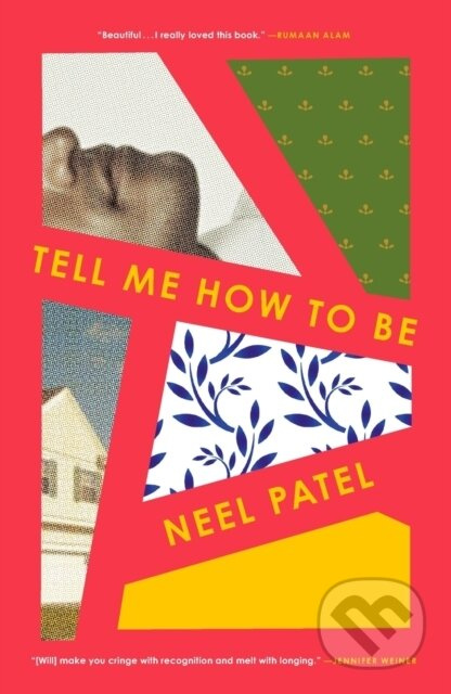 Tell Me How to Be (A Novel) - Neel Patel - kniha z kategorie Společenská beletrie