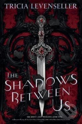 The Shadows Between Us - Tricia Levenseller - kniha z kategorie Fantasy