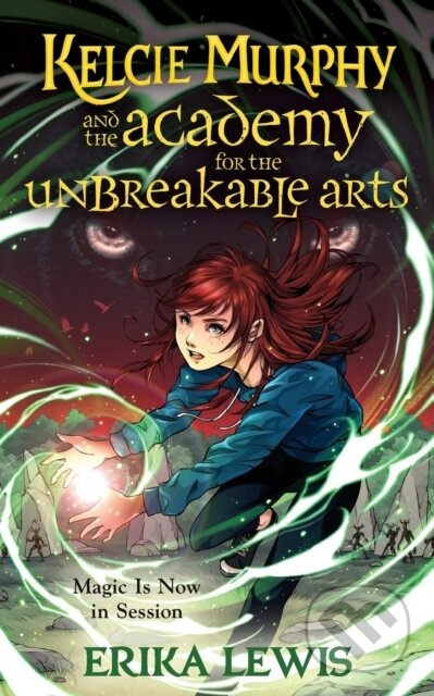 Kelcie Murphy and the Academy for the Unbreakable Arts - kniha z kategorie Pro děti