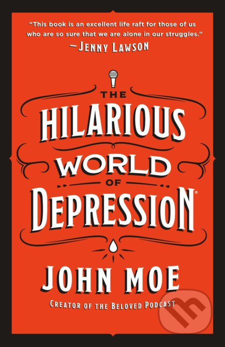 The Hilarious World of Depression - John Moe - kniha z kategorie Psychologie