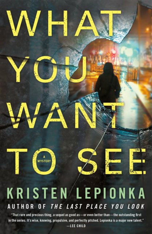 What You Want to See (A Mystery) - Kristen Lepionka