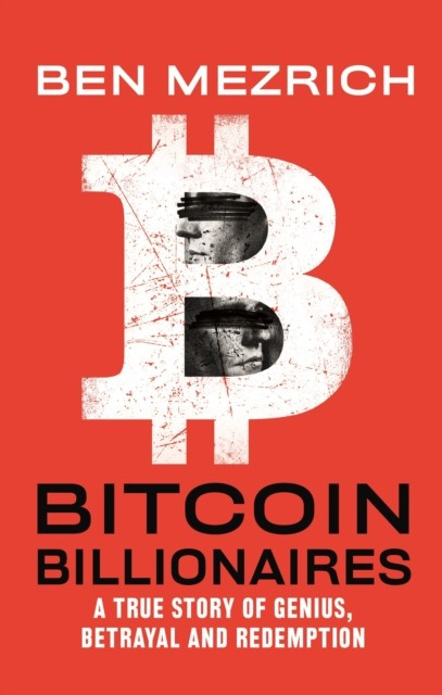 Bitcoin Billionaires : A True Story of Genius, Betrayal, and Redemption nezadán