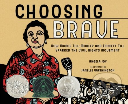 Choosing Brave (How Mamie Till-Mobley and Emmett Till Sparked the Civil Rights Movement) - kniha z kategorie Pro děti