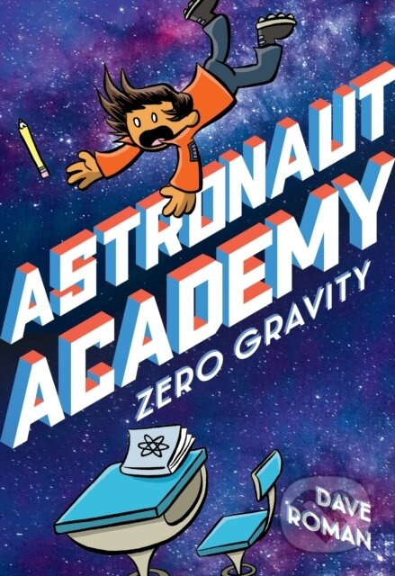 Astronaut Academy: Zero Gravity - Dave Roman