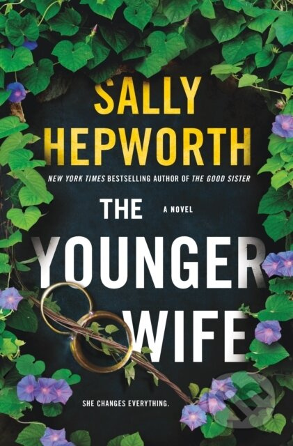 The Younger Wife (A Novel) - Sally Hepworth