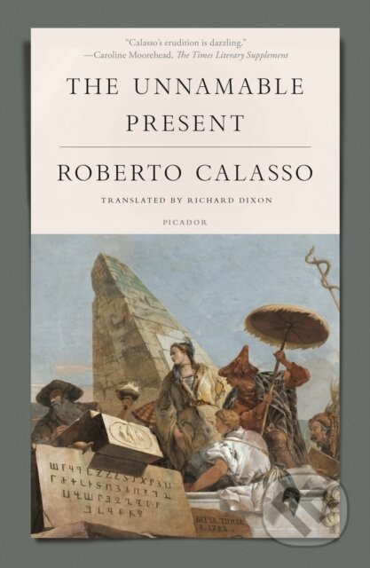 The Unnamable Present - Roberto Calasso - kniha z kategorie Historie