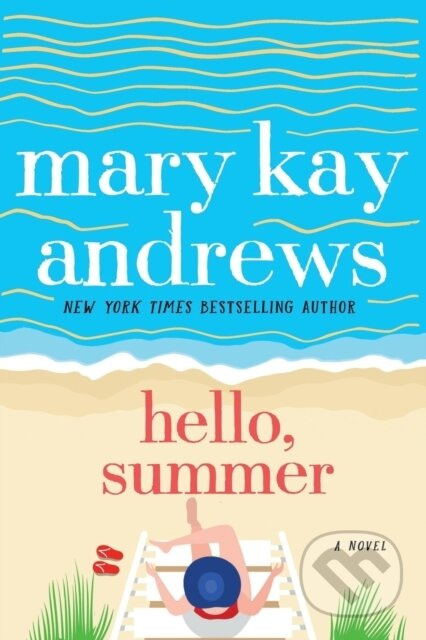 Hello, Summer (A Novel) - Mary Kay Andrews - kniha z kategorie Společenská beletrie