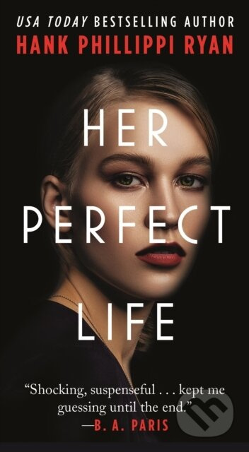 Her Perfect Life - Hank Phillippi Ryan