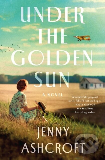 Under the Golden Sun (A Novel) - Jenny Ashcroft