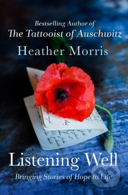 Listening Well (Bringing Stories of Hope to Life) - Heather Morris - kniha z kategorie Životopisy, reportáže a myšlenky