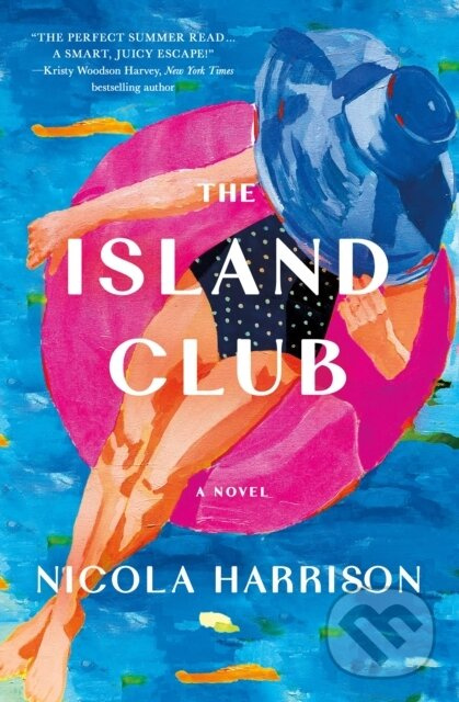 The Island Club (A Novel) - Nicola Harrison - kniha z kategorie Spoločenská beletria