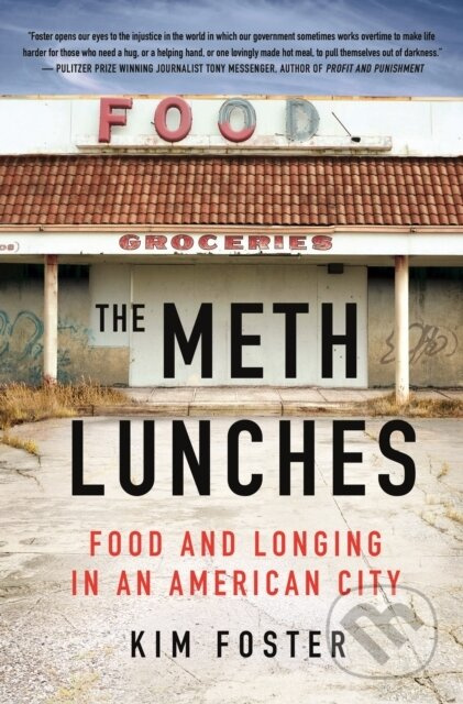 The Meth Lunches (Food and Longing in an American City) - kniha z kategorie Humanitní a společenské vědy