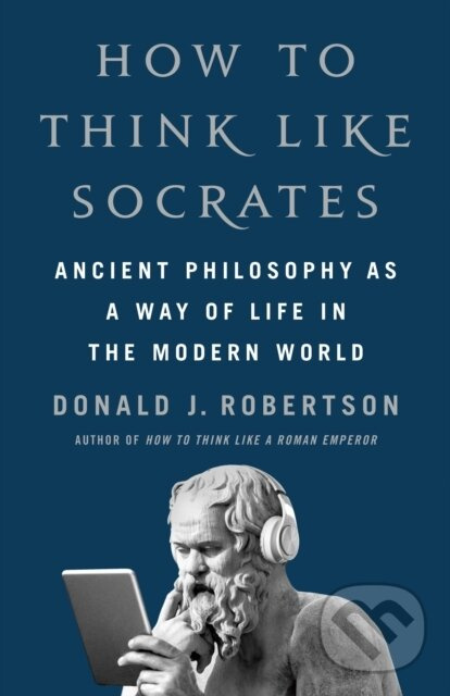 How to Think Like Socrates (Ancient Philosophy as a Way of Life in the Modern World) - kniha z kategorie Zdravie a životný štýl