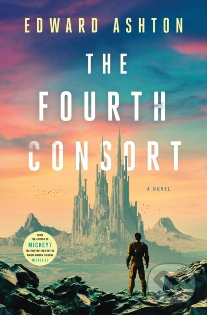 The Fourth Consort (A Novel) - Edward Ashton - kniha z kategorie Sci-fi