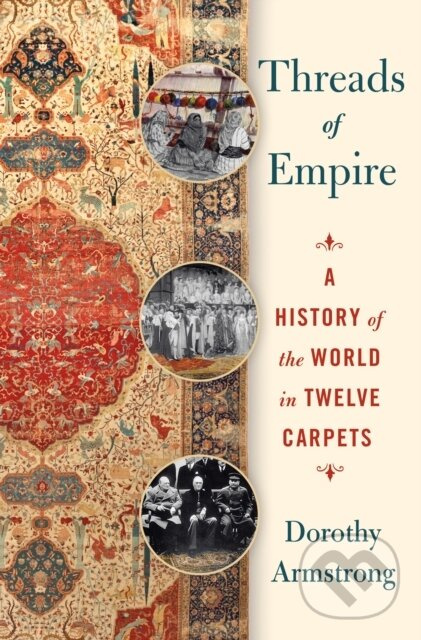 Threads of Empire (A History of the World in Twelve Carpets) - kniha z kategorie Zdravie a životný štýl