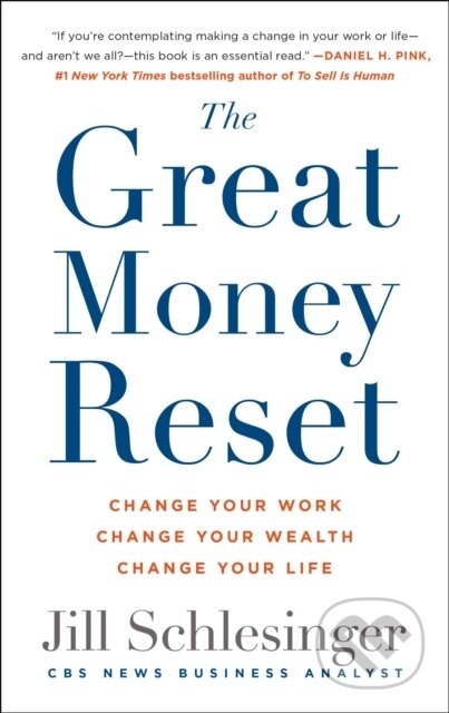 The Great Money Reset (Change Your Work, Change Your Wealth, Change Your Life) - kniha z kategorie Motivace a seberozvoj