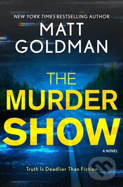 The Murder Show (A Novel) - Matt Goldman - kniha z kategorie Thrillery