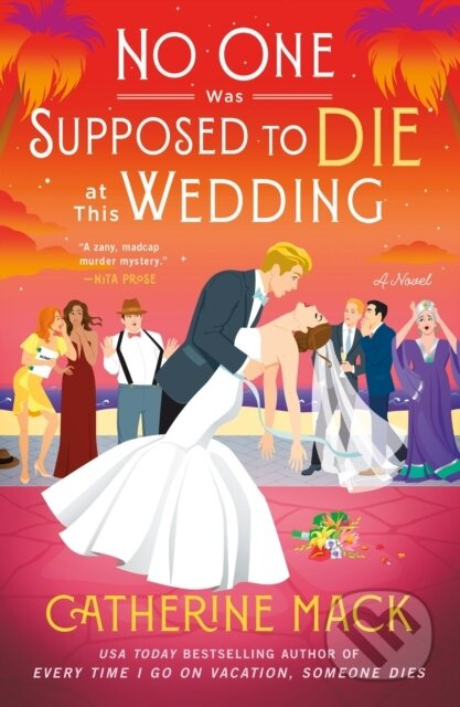 The No One Was Supposed to Die at This Wedding (A Novel)