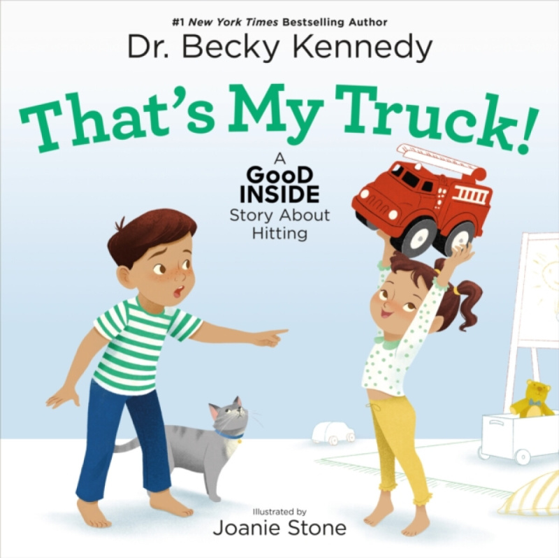 Thats My Truck!, A Good Inside Story About Hitting Feiwel and Friends