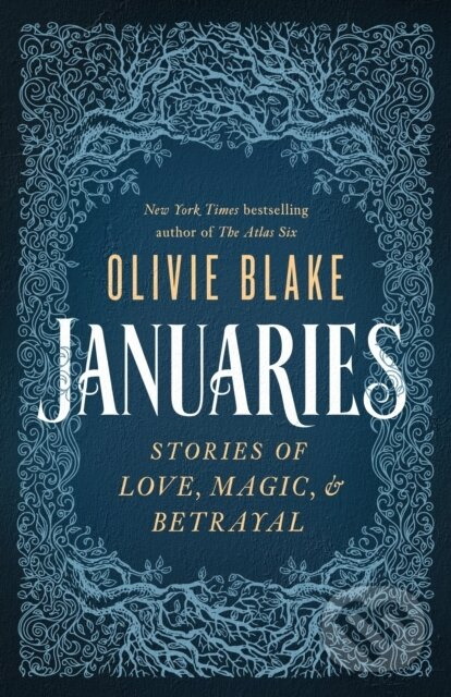 Januaries (Stories of Love, Magic & Betrayal) - Olivie Blake - kniha z kategorie Fantasy